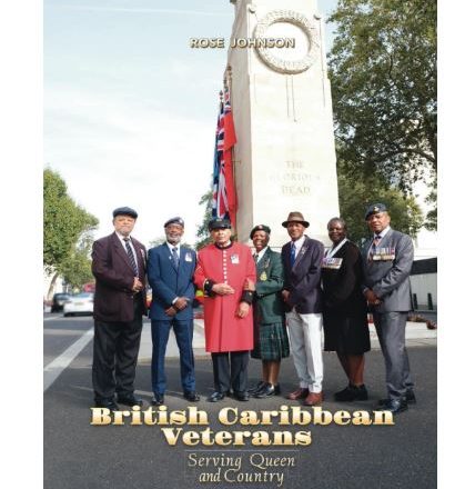 British Caribbean Veterans: Serving Queen and Country